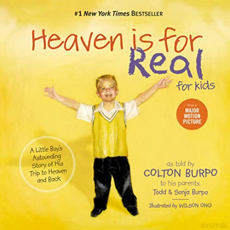 Heaven is for Real for Kids: A Little Boy's Astounding Story of His Trip to Heaven and Back [KSIĄŻKA]