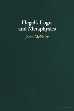 Hegel's Logic and Metaphysics [KSIĄŻKA]