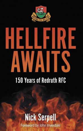 Hellfire Awaits: 150 Years of Redruth Rugby Club [KSIĄŻKA]