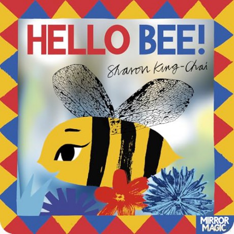 Hello Bee!: A minibeast search-and-find mirror book [KSIĄŻKA]
