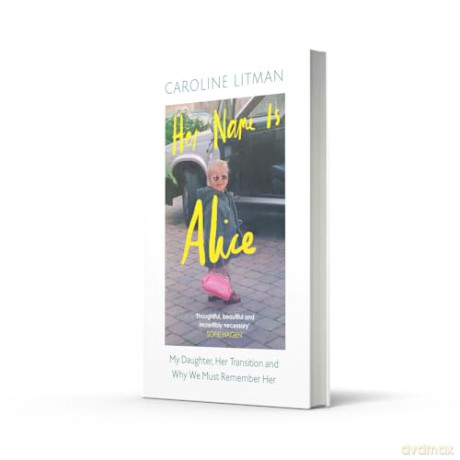 Her Name Is Alice: A new 2025 memoir exploring grief, love and the transgender experience, from the mother of Alice Litman [KSIĄŻKA]