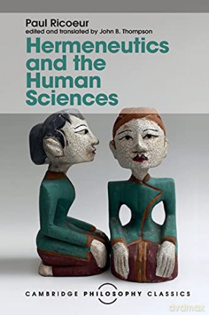 Hermeneutics and the Human Sciences: Essays on Language, Action and Interpretation [KSIĄŻKA]