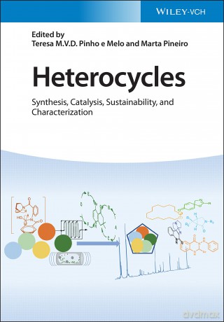 Heterocycles: Synthesis, Catalysis, Sustainability, and Characterization [KSIĄŻKA]