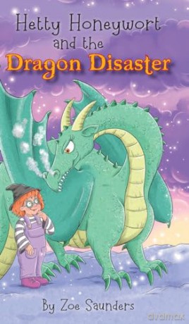 Hetty Honeywort and the Dragon Disaster [KSIĄŻKA]