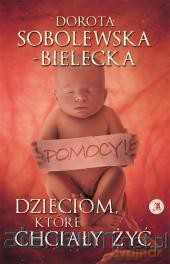 Dzieciom, które chciały żyć [KSIĄŻKA]