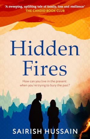Hidden Fires: the powerful, emotional and unforgettable new multi-generational novel from the Costa Prize shortlisted author of The Family Tree [KSIĄŻKA]