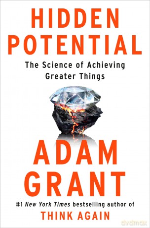 Hidden Potential: The Science of Achieving Greater Things [KSIĄŻKA]