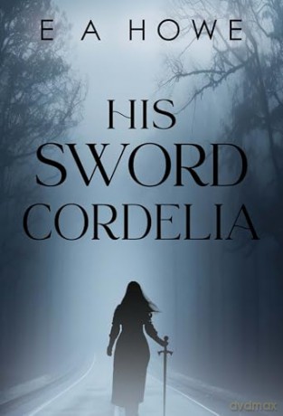 His Sword Cordelia [KSIĄŻKA]