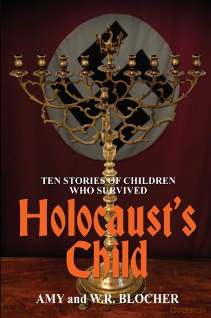 Holocaust's Child: Ten Stories of Children Who Survived [KSIĄŻKA]
