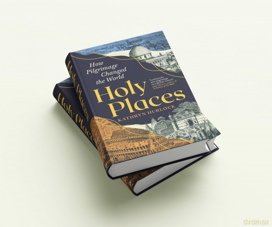 Holy Places: How Pilgrimage Changed the World [KSIĄŻKA]