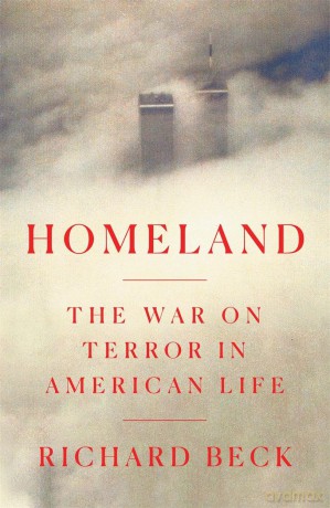 Homeland: The War on Terror in American Life [KSIĄŻKA]