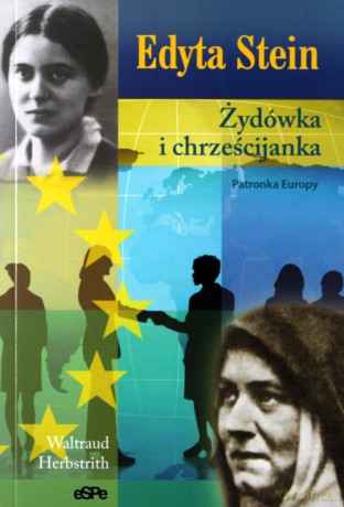 Edyta Stein. Żydówka i chrześcijanka [KSIĄŻKA]
