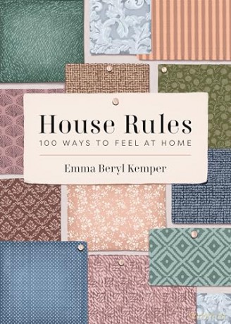 House Rules: 100 Ways to Feel at Home [KSIĄŻKA]