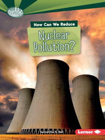 How Can We Reduce Nuclear Pollution [KSIĄŻKA]