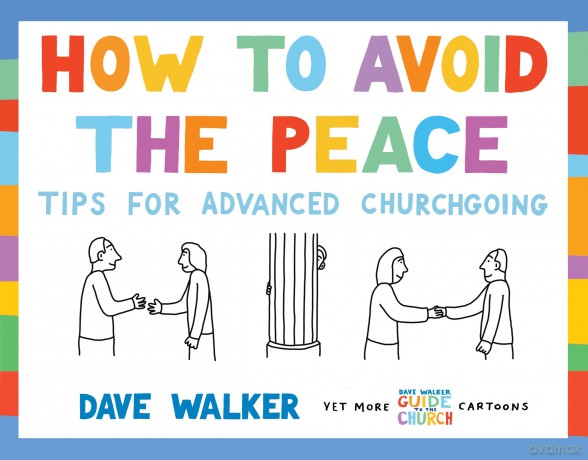 How to Avoid the Peace: Tips for advanced churchgoing [KOMIKS]