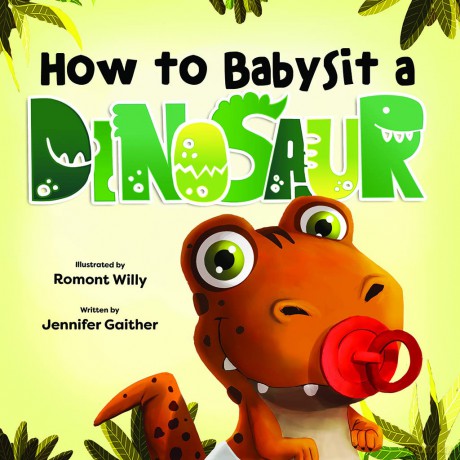 How to Babysit a Dinosaur [KSIĄŻKA]
