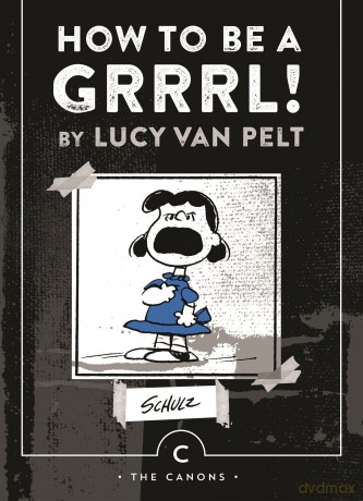 How to be a Grrrl: by Lucy van Pelt [KOMIKS]