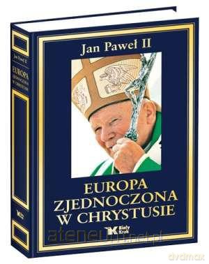 Europa zjednoczona w Chrystusie [KSIĄŻKA]