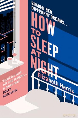 How To Sleep At Night: The sharp and funny new comedy drama about marriage and political difference from the New York Times reporter [KSIĄŻKA]
