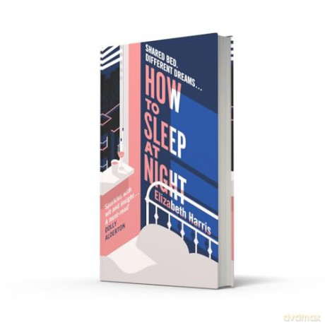 How To Sleep At Night: The sharp and funny new comedy drama about marriage and political difference from the New York Times reporter [KSIĄŻKA]