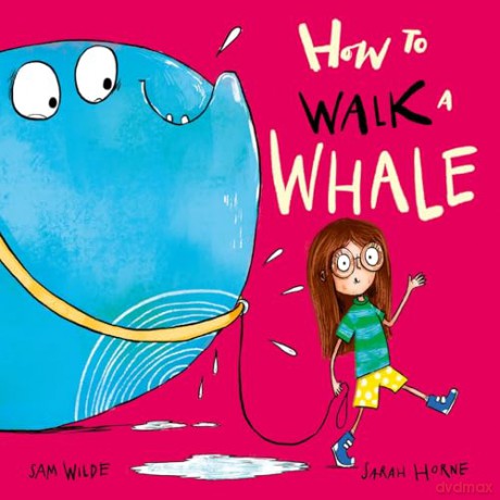 How to Walk a Whale [KSIĄŻKA]