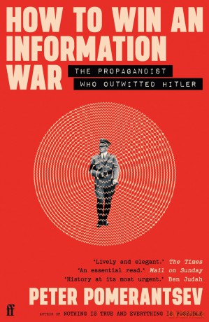 How to Win an Information War: The Propagandist Who Outwitted Hitler: BBC R4 Book of the Week [KSIĄŻKA]
