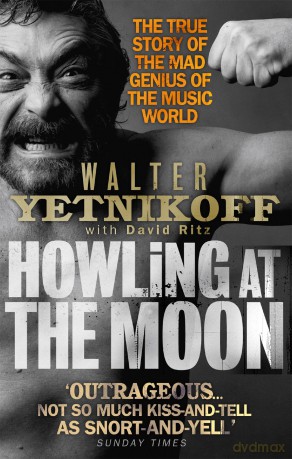 Howling At The Moon: The True Story of the Mad Genius of the Music World [KSIĄŻKA]
