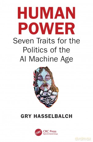 Human Power: Seven Traits for the Politics of the AI Machine Age [KSIĄŻKA]