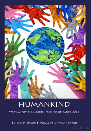 Humankind: Writing from the Cheshire Prize for Literature 2022 [KSIĄŻKA]