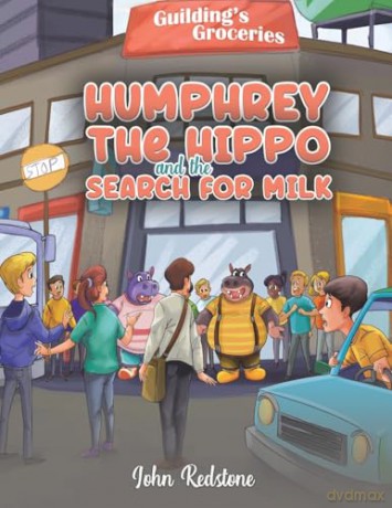 Humphrey the Hippo and the Search for Milk [KSIĄŻKA]