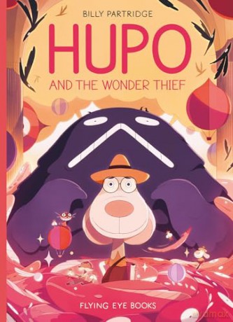 Hupo and the Wonder Thief [KSIĄŻKA]