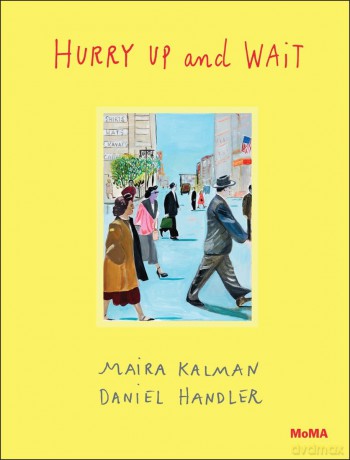 Hurry Up and Wait: Maira Kalman: 2 [KSIĄŻKA]