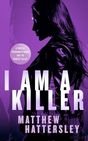I Am A Killer: a pulse-racing thriller: 7 [KSIĄŻKA]