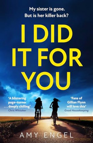 I Did It For You: The chilling psychological mystery thriller from the author of The Roanoke Girls new in paperback in 2025 [KSIĄŻKA]