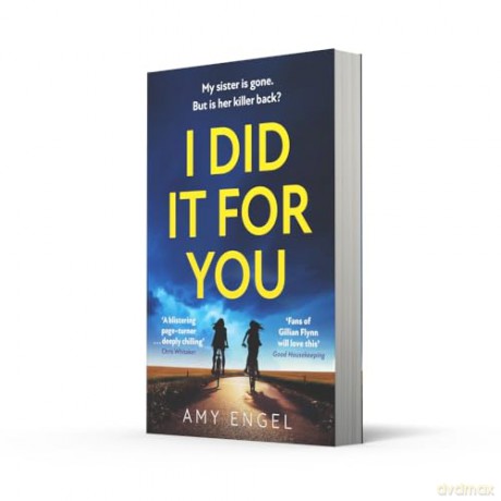 I Did It For You: The chilling psychological mystery thriller from the author of The Roanoke Girls new in paperback in 2025 [KSIĄŻKA]