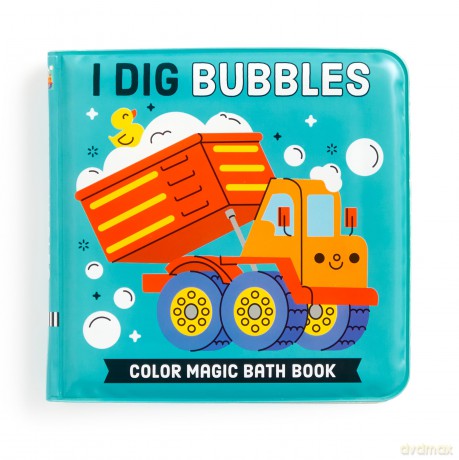 I Dig Bubbles! Color Magic Bath Book [KSIĄŻKA]
