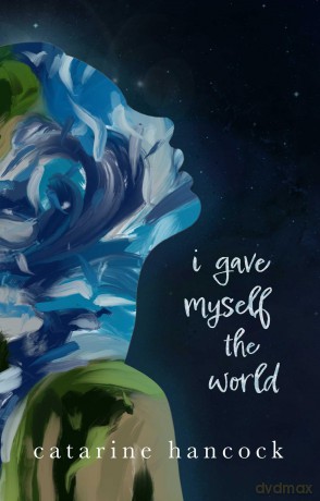 I Gave Myself The World [KSIĄŻKA]