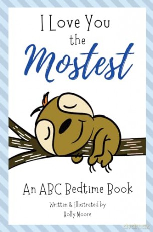I Love You the Mostest - An ABC Bedtime Book [KSIĄŻKA]