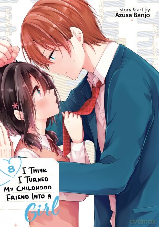 I Think I Turned My Childhood Friend Into a Girl Vol. 8 [KOMIKS]