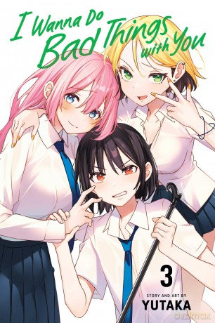 I Wanna Do Bad Things with You, Vol. 3 [KOMIKS]