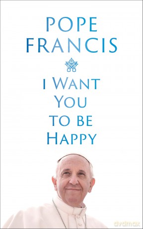I Want You to be Happy [KSIĄŻKA]
