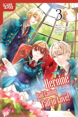 I Was Reincarnated as the Heroine on the Verge of a Bad Ending, and I'm Determined to Fall in Love!, Volume 3 [KOMIKS]