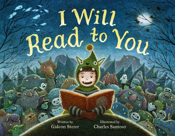 I Will Read to You: A Story about Books, Bedtime, and Monsters [KSIĄŻKA]