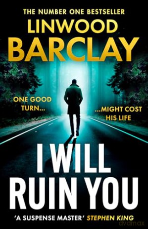I Will Ruin You: An explosive new psychological suspense crime thriller for 2024 from the Sunday Times bestselling author of Take Your Breath Away and The Lie Maker [KSIĄŻKA]