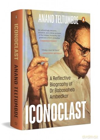 Iconoclast: A Reflective Biography Of Dr Babasaheb Ambedkar [KSIĄŻKA]