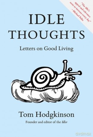 Idle Thoughts: Letters on Good Living [KSIĄŻKA]