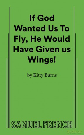 If God Wanted Us to Fly, He Would Have Given Us Wings! [KSIĄŻKA]