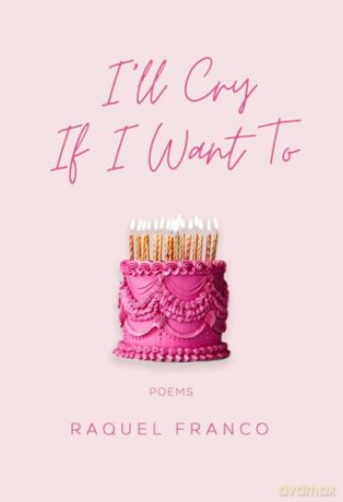 I'll Cry If I Want To: Poems [KSIĄŻKA]