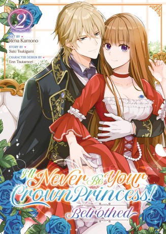 I'll Never Be Your Crown Princess! - Betrothed [KOMIKS]
