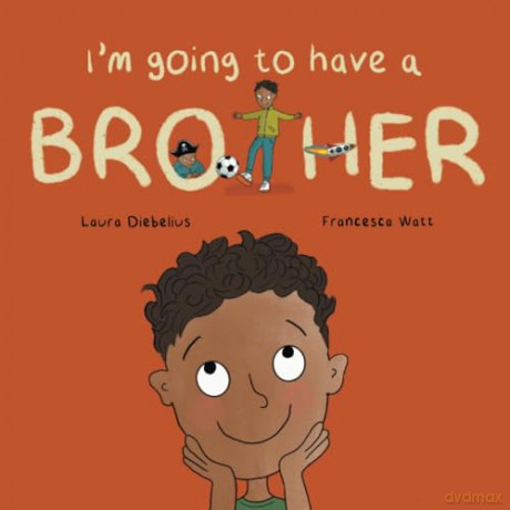 I'm Going to Have a Brother: A Picture Book for Growing Families [KSIĄŻKA]